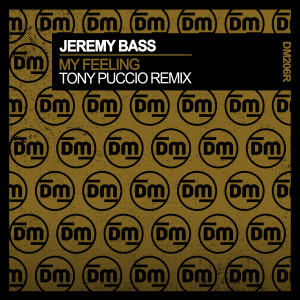 Album My Feeling (Tony Puccio Remix) oleh Jeremy Bass