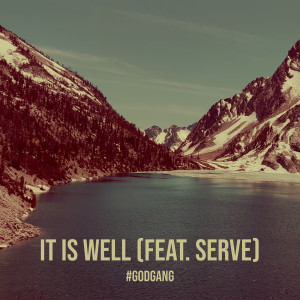 Album It Is Well from #GODGANG