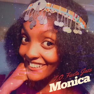 收聽T.O. Fiesta Jazz的Monica歌詞歌曲