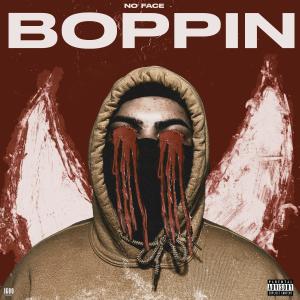 Album Boppin (feat. CEO WOL) (Explicit) oleh Noface