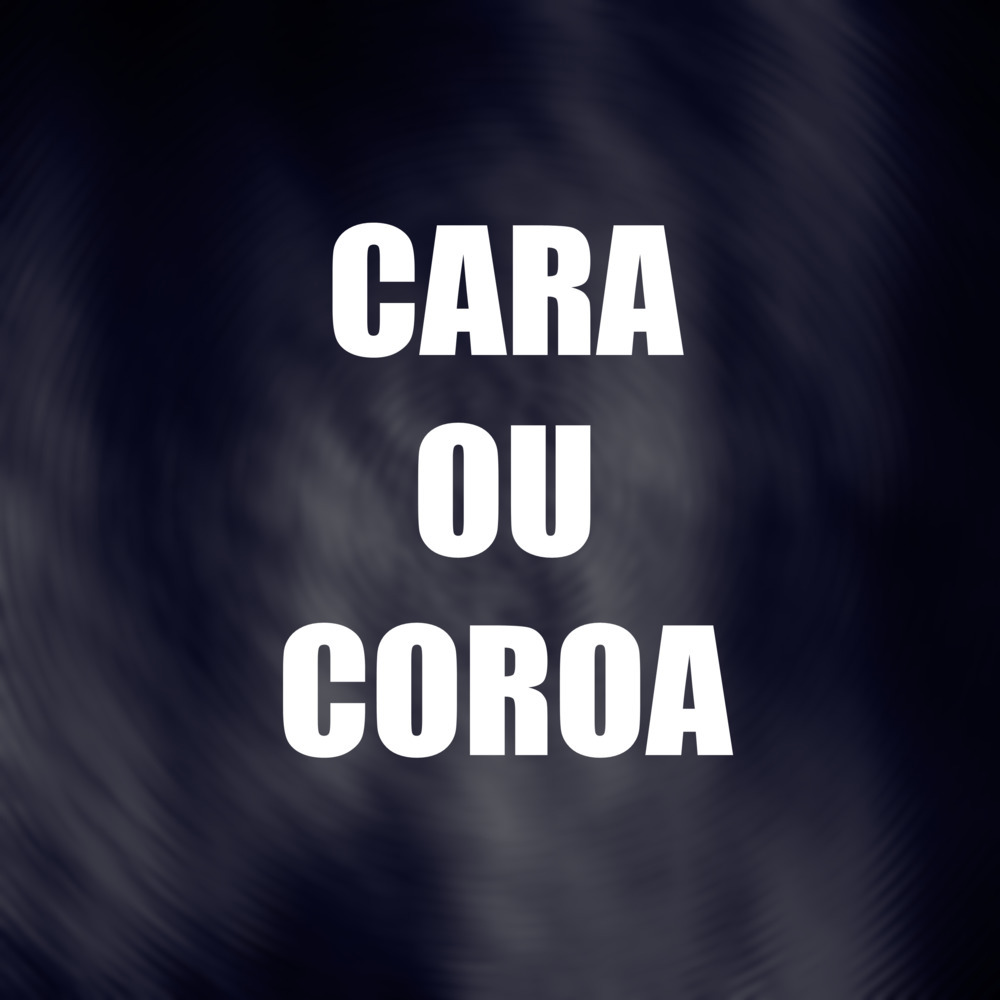 Cara ou Coroa (Explicit)