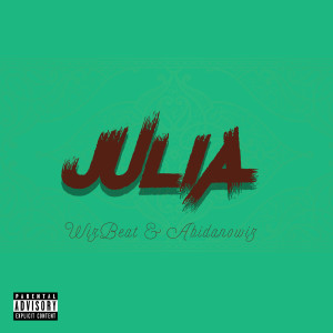 WizBeat的专辑Julia (Explicit)