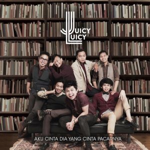 Album Aku Cinta Dia Yang Cinta Pacarnya - Single oleh Juicy Luicy