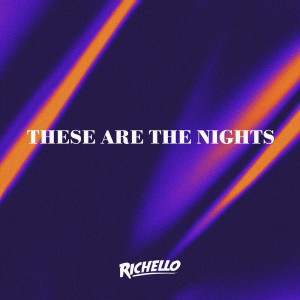 อัลบัม These Are The Nights ศิลปิน Richello