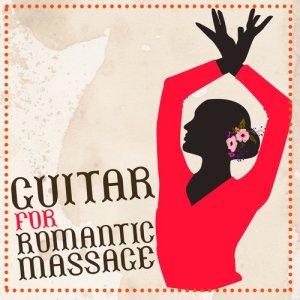 Various Artists的專輯Guitar for Romantic Massage