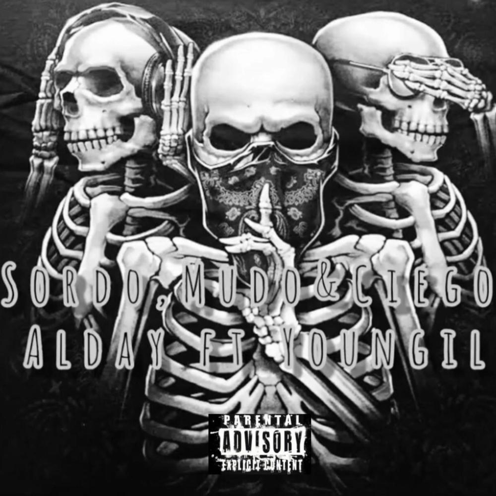 SORDO,MUDO & CIEGO (feat. YOUNGIL) (Explicit)