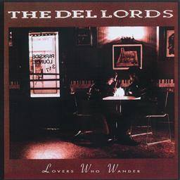 The Del Lords的專輯Lovers Who Wander