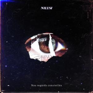 Nilusi的专辑Nos regards constellés