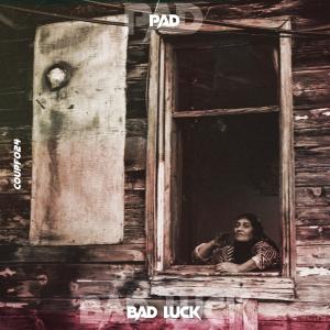 Listen to Bad Luck song with lyrics from PAD