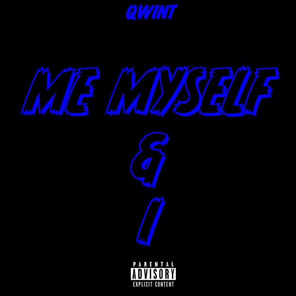 ME MYSELF AND I (Explicit)
