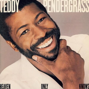 收聽Teddy Pendergrass的Heaven Only Knows歌詞歌曲