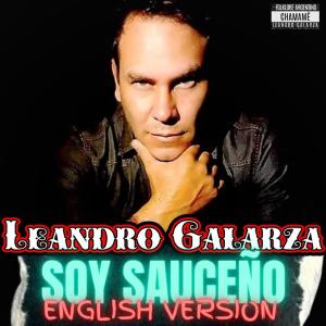 收聽Leandro Galarza的Soy Sauceño - (English Version) (feat. Juan Federico Torres & Fernando Soto)歌詞歌曲