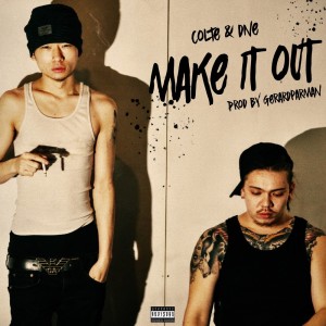 Listen to MAKE IT OUT (Explicit) song with lyrics from One of All