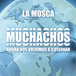 La Mosca Tse-Tse的專輯Muchachos, Ahora Nos Volvimos a Ilusionar