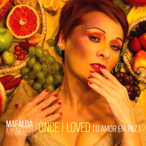 Mafalda Minnozzi的專輯Once I Loved (O Amor Em Paz)