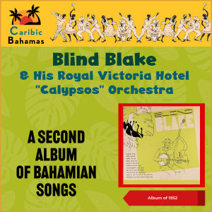 Album A Second Album Of Bahamian Songs (Album of 1952) from Blind Blake