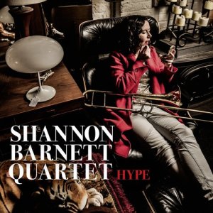 ดาวน์โหลดและฟังเพลง Hype พร้อมเนื้อเพลงจาก Shannon Barnett Quartet