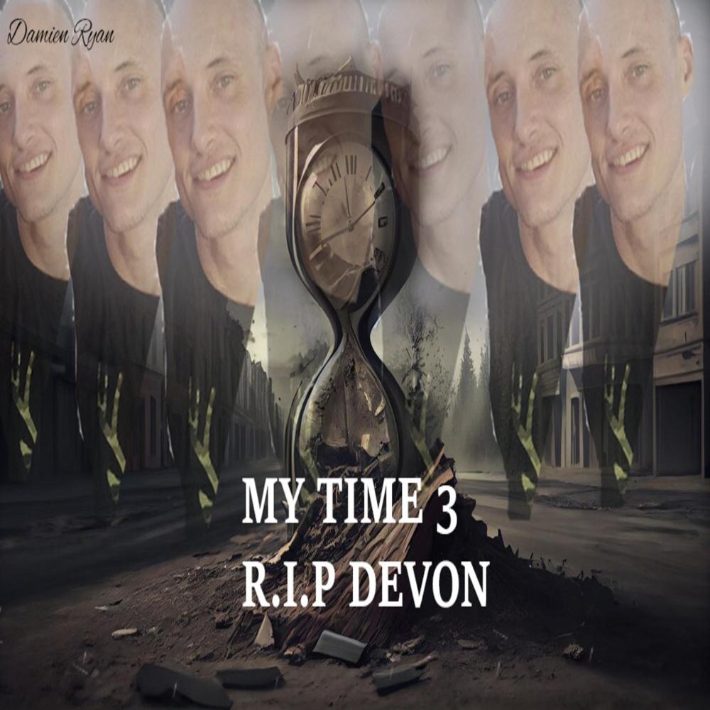 My Time 3 (R.I.P. Devon) (Explicit)