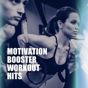 Album Motivation Booster Workout Hits oleh Fitness Motivation zum laufen Musik Mix