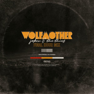收聽Wolfmother的Joker & The Thief (Final Hour Mix)歌詞歌曲
