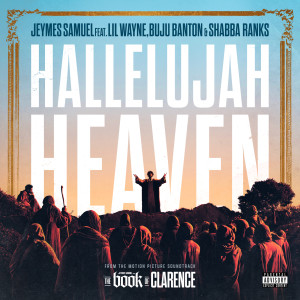 Shabba Ranks的專輯Hallelujah Heaven (From The Motion Picture Soundtrack “The Book Of Clarence”) (Explicit)