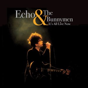 อัลบัม It's All Live Now ศิลปิน Echo And The Bunnymen