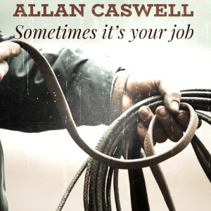 Allan Caswell的專輯Sometimes It's Your Job