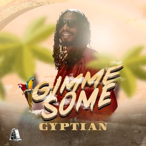 ดาวน์โหลดและฟังเพลง Gimme Some (Instrumental) พร้อมเนื้อเพลงจาก Gyptian