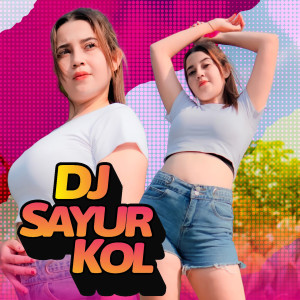 Album DJ Sayur Kol (Explicit) oleh DJ Rackel