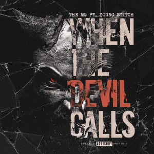Dengarkan lagu When the Devil Calls (Explicit) nyanyian The Mg dengan lirik