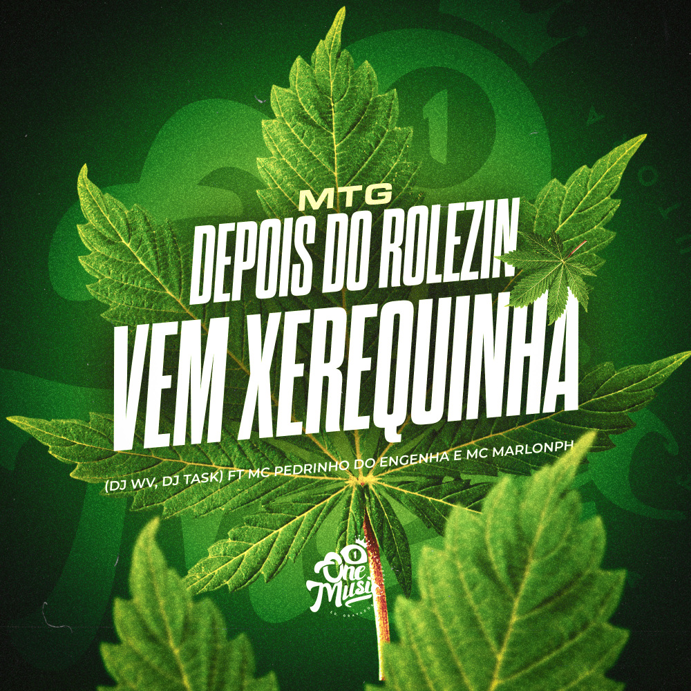 MTG - DEPOIS DO ROLEZIN, VEM XEREQUINHA (Explicit)