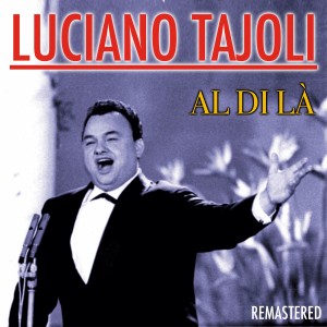 อัลบัม Al di là (Remastered) ศิลปิน Luciano Tajoli