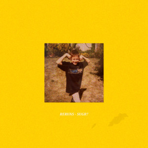 ดาวน์โหลดและฟังเพลง Reruns (Explicit) พร้อมเนื้อเพลงจาก SUGR?