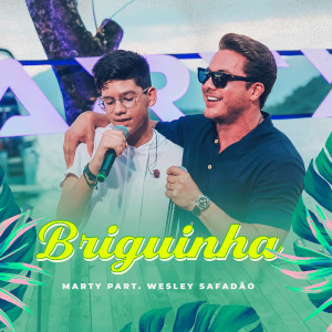 Marty的專輯Briguinha (Ao Vivo)