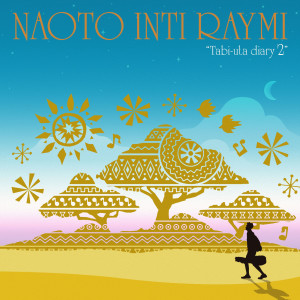 收聽NAOTO INTI RAYMI的Maputo歌詞歌曲