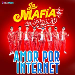 收聽La Mafia del Amor的Amor Por Internet歌詞歌曲