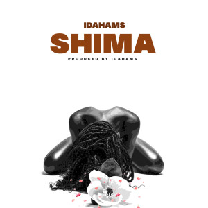 ดาวน์โหลดและฟังเพลง Shima พร้อมเนื้อเพลงจาก Idahams