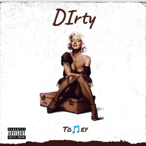 Toney的專輯Dirty (Explicit)