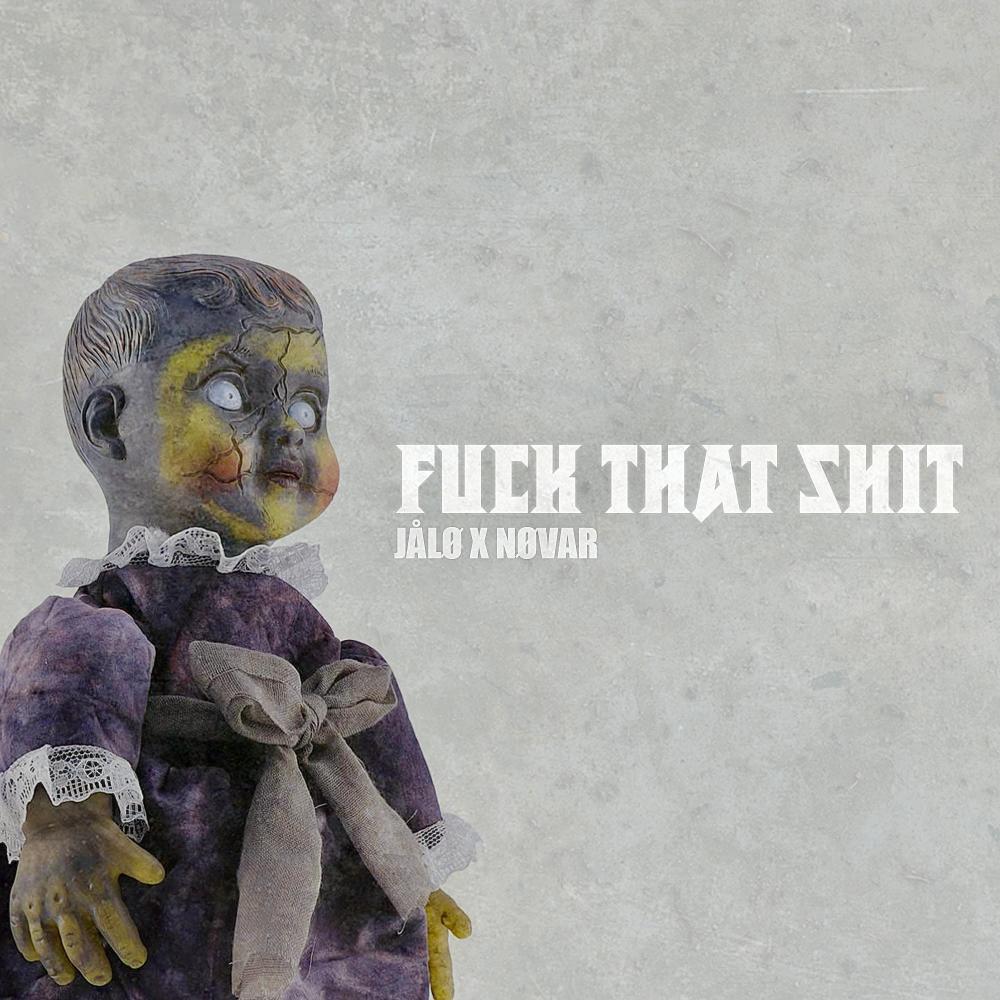 FUCK THAT SHIT
