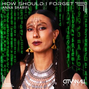 收聽Anna Sharifi的How Should I Forget (Seventh Soul & SIAAH Remix)歌詞歌曲
