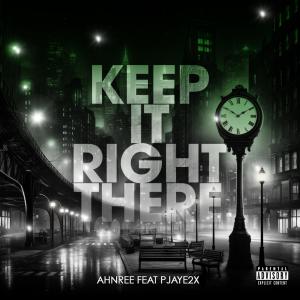 อัลบัม Keep It Right There (feat. pjaye2x) [Explicit] ศิลปิน Pjaye2x