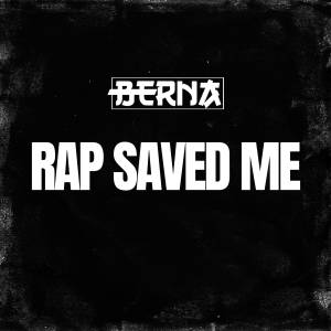 อัลบัม Rap Saved Me (Explicit) ศิลปิน Berna
