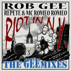 อัลบัม Riot in N.Y. (The Geemixes) (Explicit) ศิลปิน Rob Gee