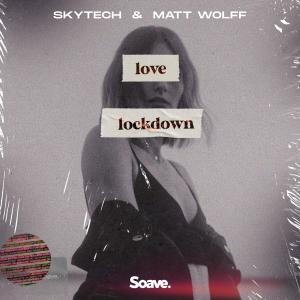 Dengarkan Love Lockdown lagu dari Skytech dengan lirik