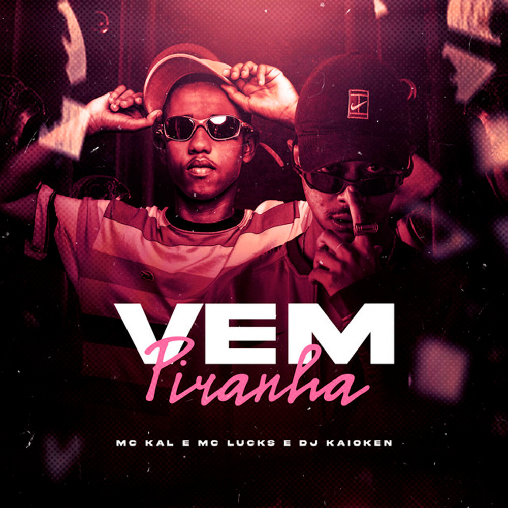 Vem Piranha (Explicit)