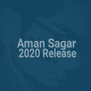 Album 2020 Release from Aman Sagar
