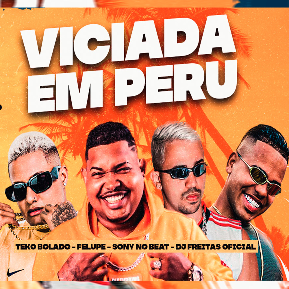 Viciada em Peru (feat. felupe na voz)
