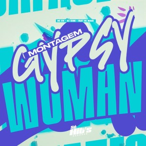 Dengarkan lagu Montagem Gypsy Wuman (Explicit) nyanyian DJ Kinn dengan lirik