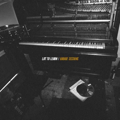 Lot to Learn (Garage Sessions) (Garage Sessions|Explicit)