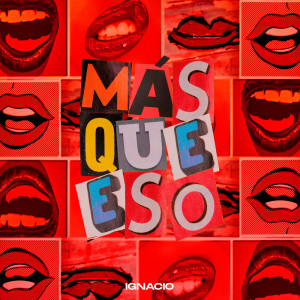 收聽IGNACIO的Más Que Eso歌詞歌曲